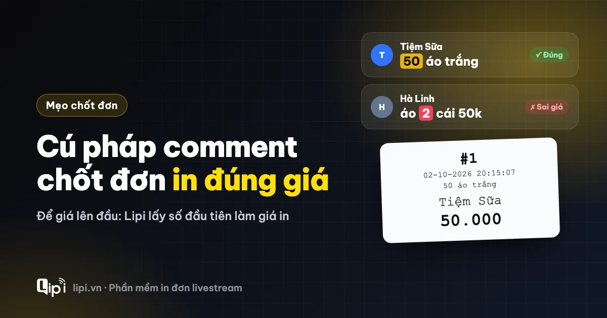 Cú pháp comment chốt đơn livestream: cách đặt để in đúng giá